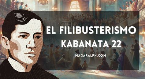 kabanata 22 el filibusterismo aral|Kabanata 22: Ang Palabas (Ang Buod ng “El Filibusterismo”).